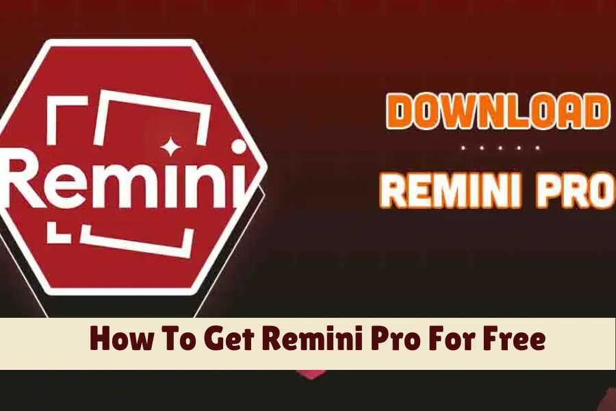 How To Get Remini Pro For Free