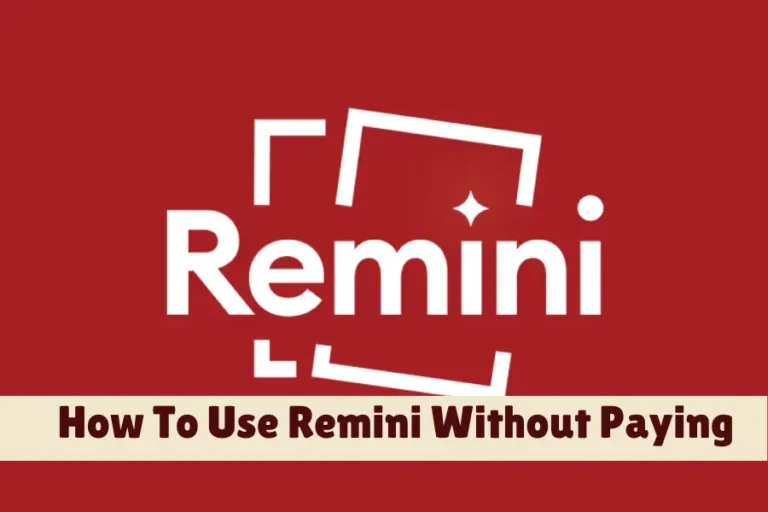 How To Use Remini Without Paying in 2024