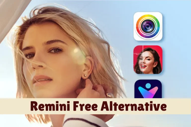 Remini Free Alternatives [3 Complimentary Apps of Remini]