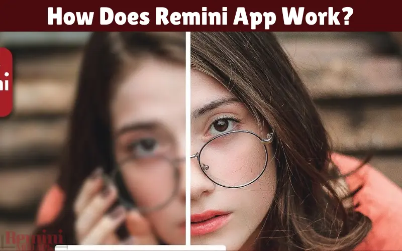 How Does Remini App Work