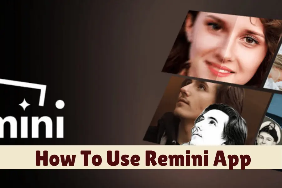 How To Use Remini App