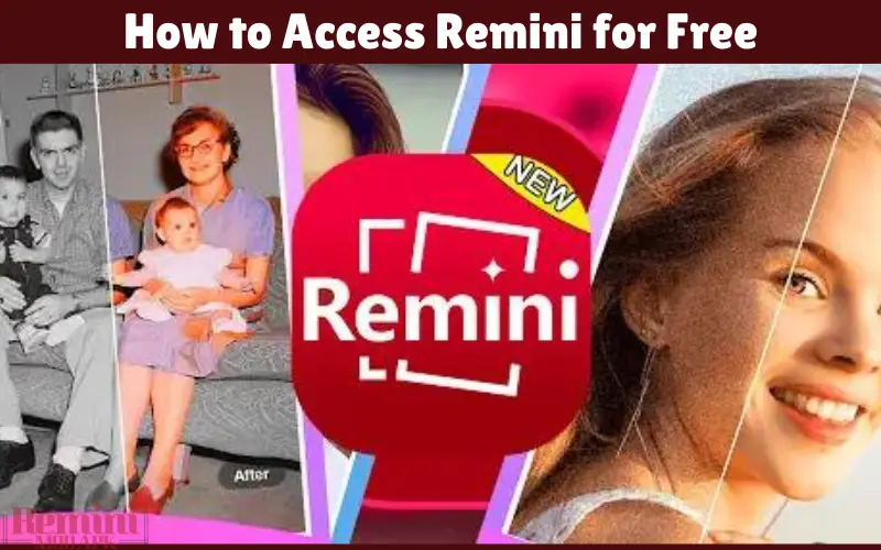 How to Access Remini for Free