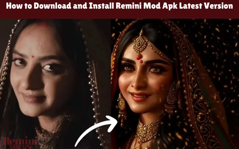 How to Download and Install Remini Mod Apk Latest Version