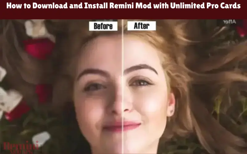 How to Download and Install Remini Mod with Unlimited Pro Cards