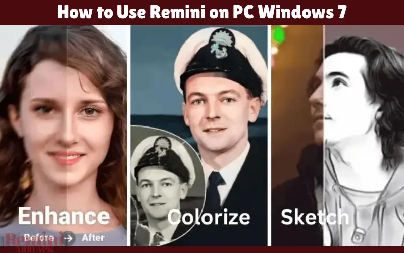 How to Use Remini on PC Windows 7