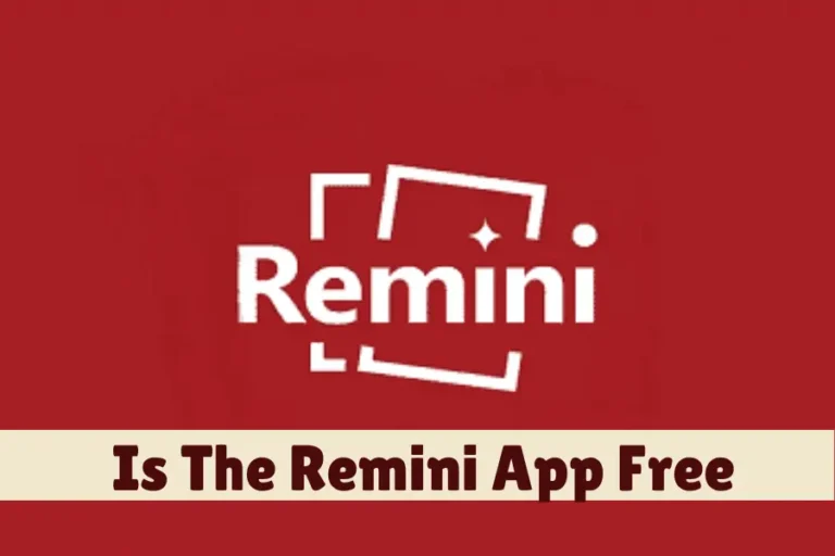 Is the Remini App Free? [Learn how to use Remini for free]
