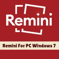 Download Remini For PC Windows 7 for Free