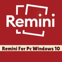 Remini For Pc Windows 10