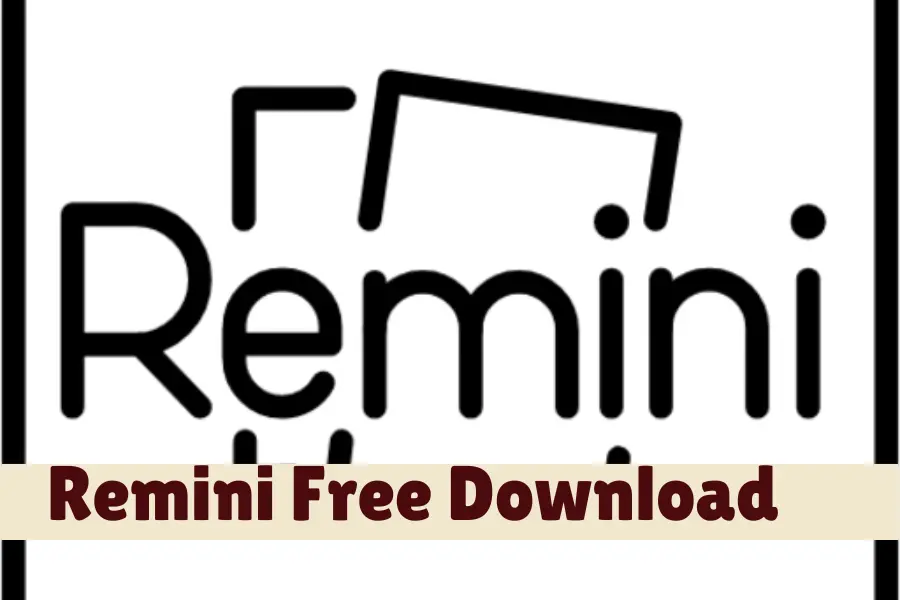 Remini Free Download