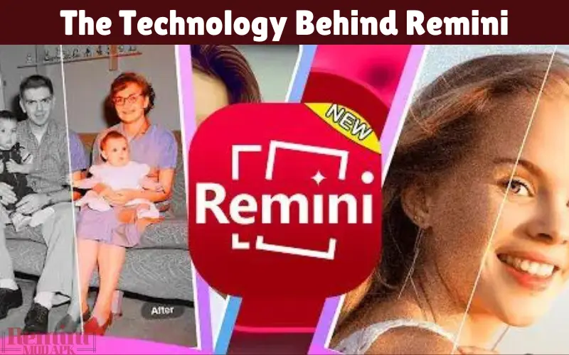 The Technology Behind Remini