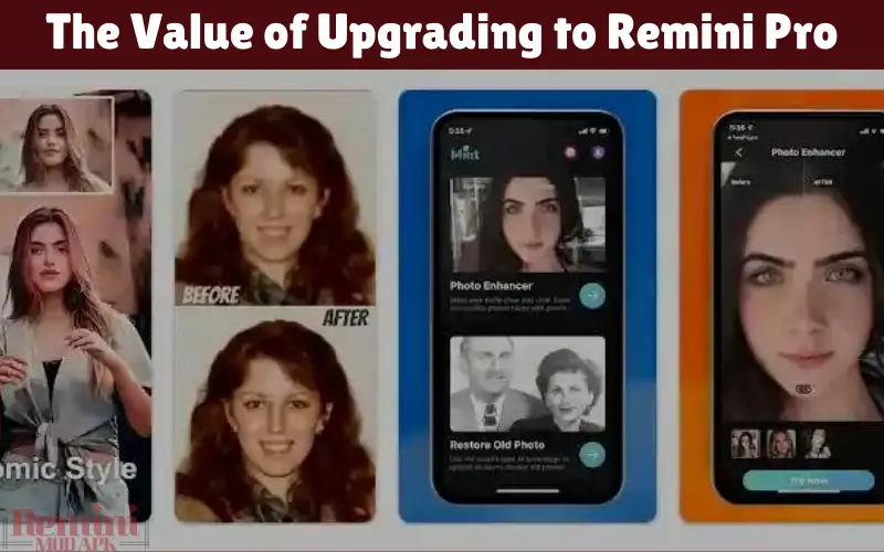 The Value of Upgrading to Remini Pro