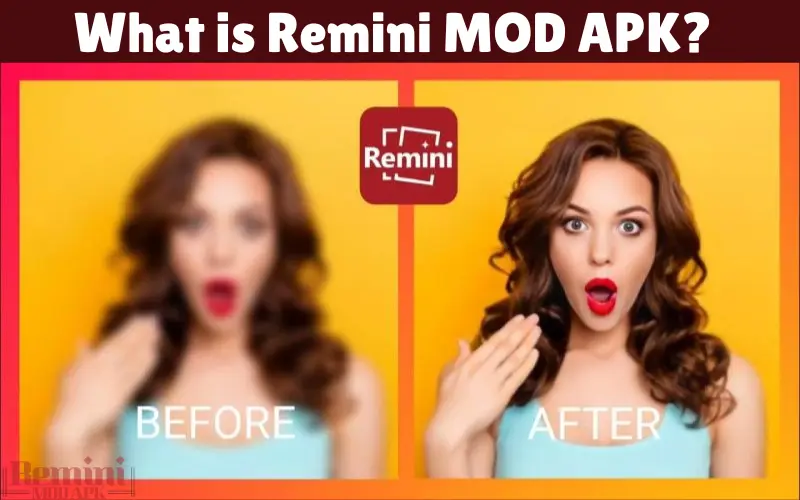 What is Remini MOD APK
