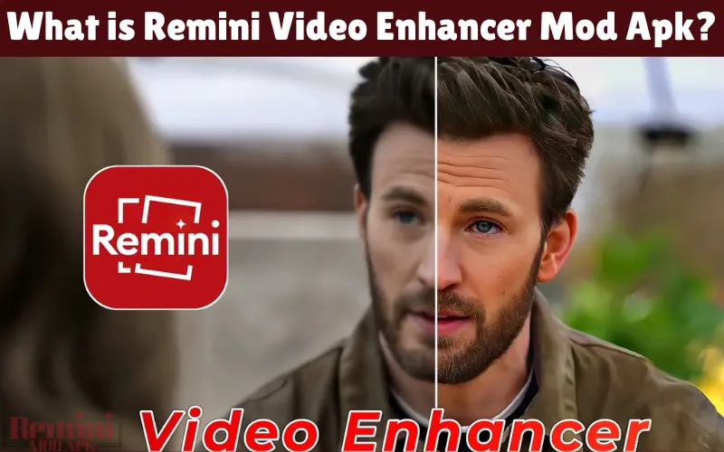 What is Remini Video Enhancer Mod Apk